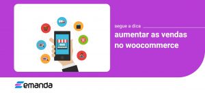 Read more about the article Aumentar as Vendas no Woocommerce