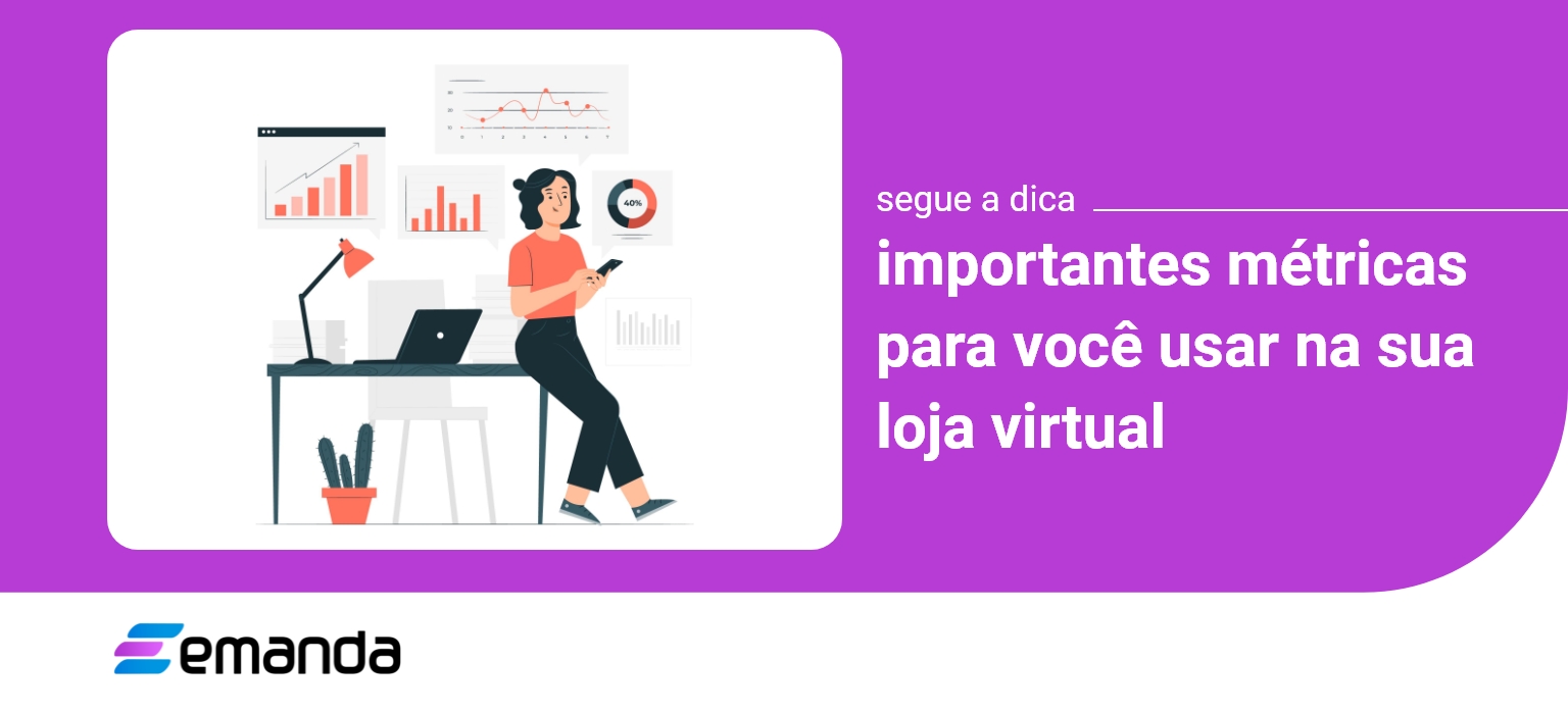 Read more about the article Métricas mais importantes para Lojas Virtuais