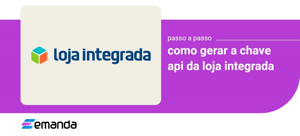 Como gerar a Chave API da Loja Integrada