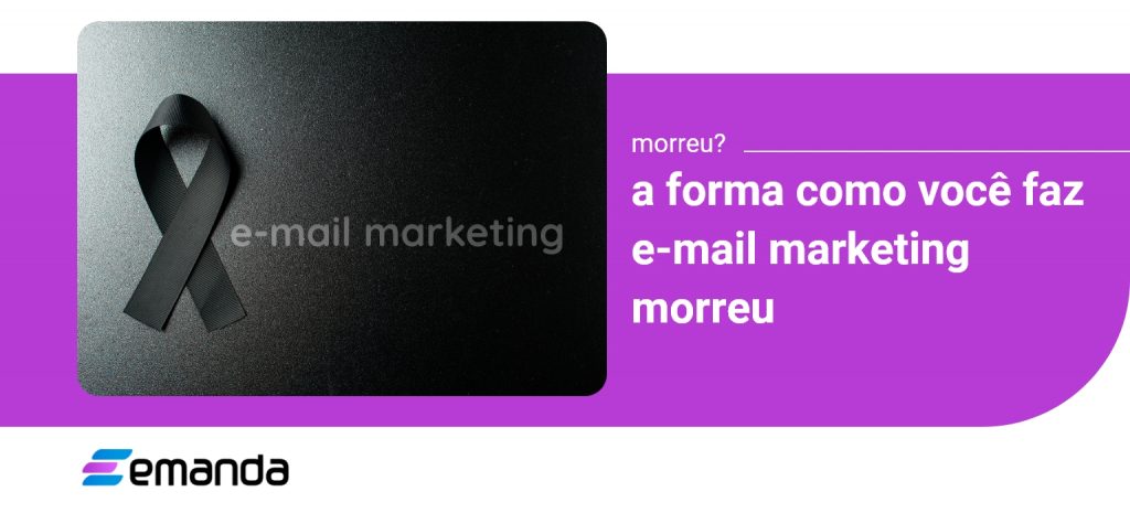 E-mail Marketing Morreu