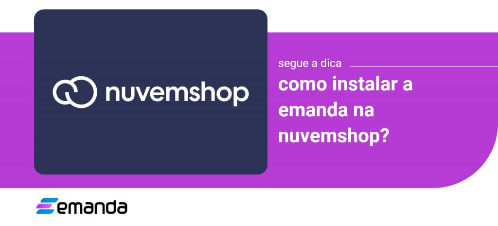 Como instalar a Emanda na Nuvemshop?
