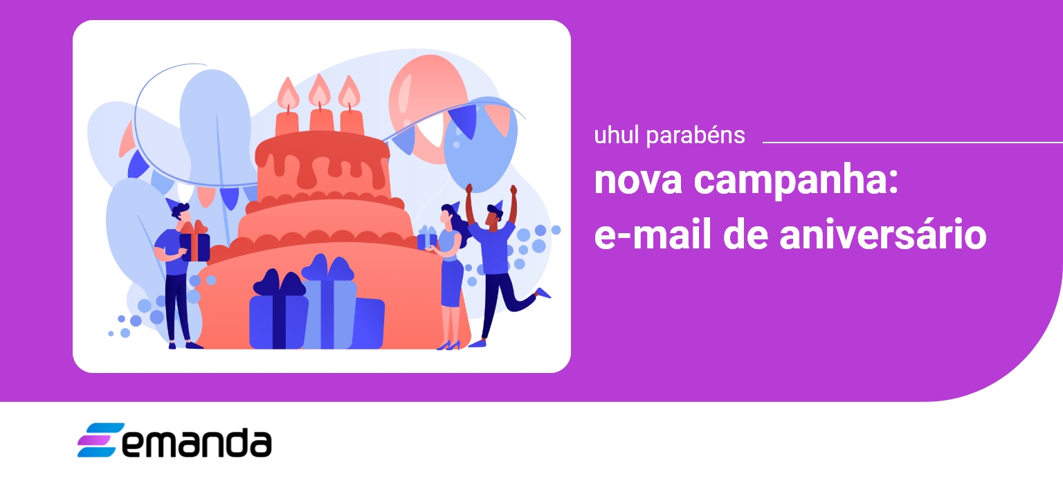 Read more about the article Nova Campanha: E-mail de Aniversário