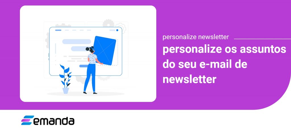 Personalize os Assuntos do seu Email de Novidades 📩