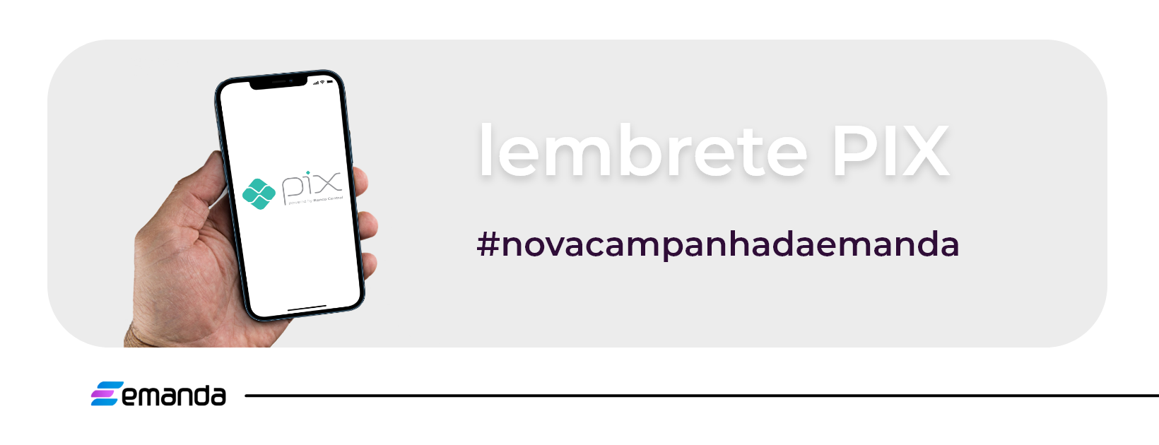 Read more about the article Lembrete de PIX | Nova campanha na Emanda