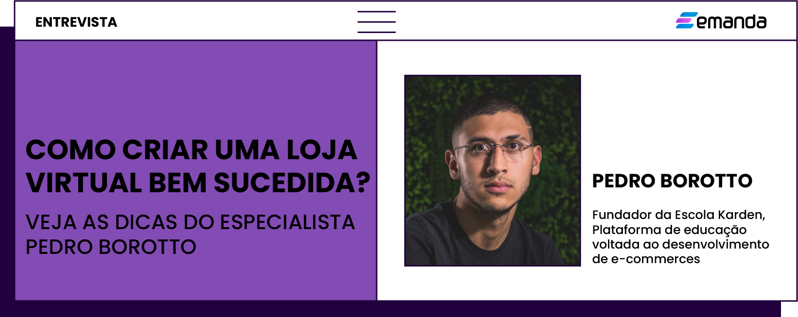 Read more about the article Como criar uma loja virtual bem-sucedida? Veja as dicas do especialista Pedro Borotto, da Escola Karden