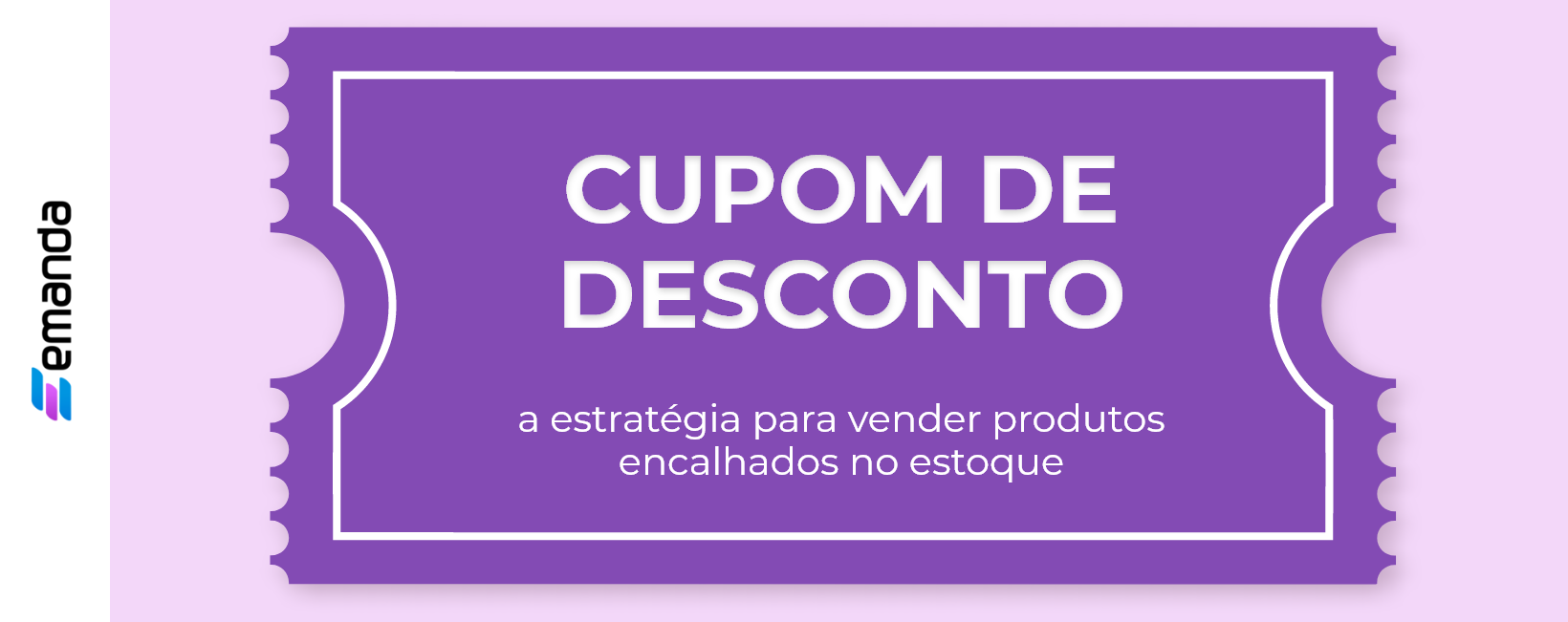 You are currently viewing Cupom de desconto, a estratégia para vender produtos encalhados no estoque