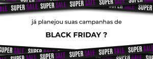 Read more about the article Já planejou suas campanhas de Black Friday? O e-mail marketing pode potencializar seus resultados