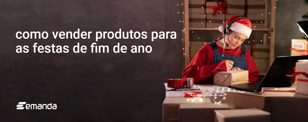 Como vender produtos para as Festas de Fim de Ano?