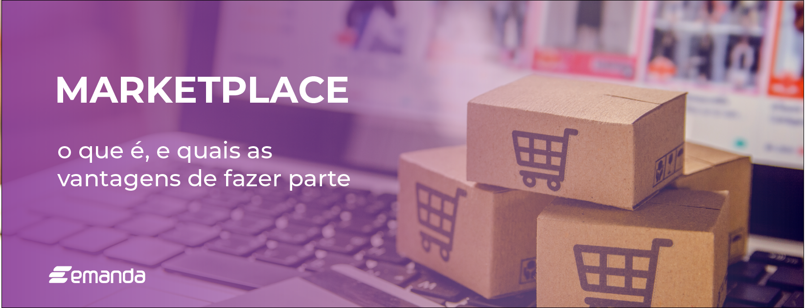 Read more about the article Marketplace: o que é e quais as vantagens de fazer parte