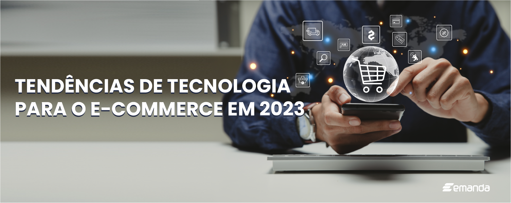 You are currently viewing Tendências de tecnologia para o e-commerce em 2023