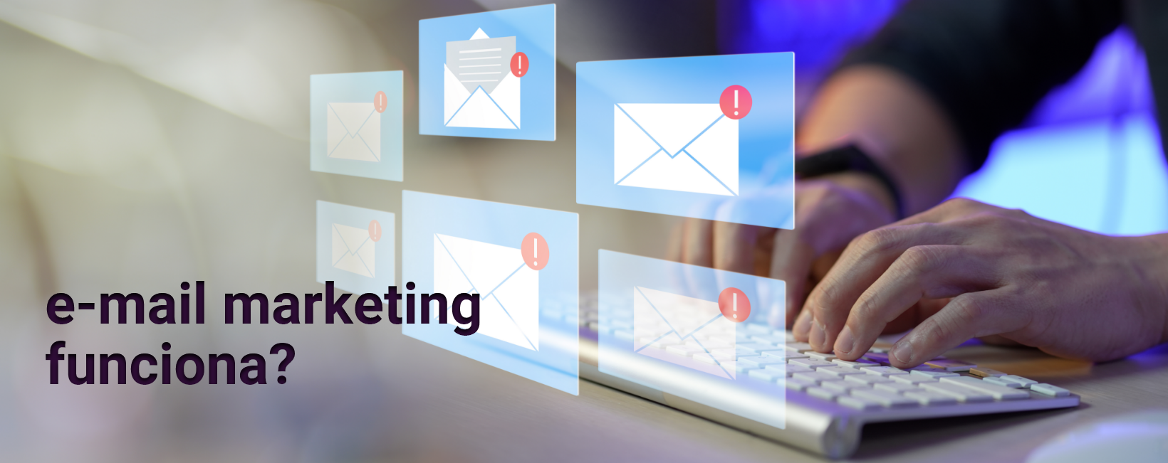 You are currently viewing E-mail marketing ainda funciona? Descubra a resposta aqui