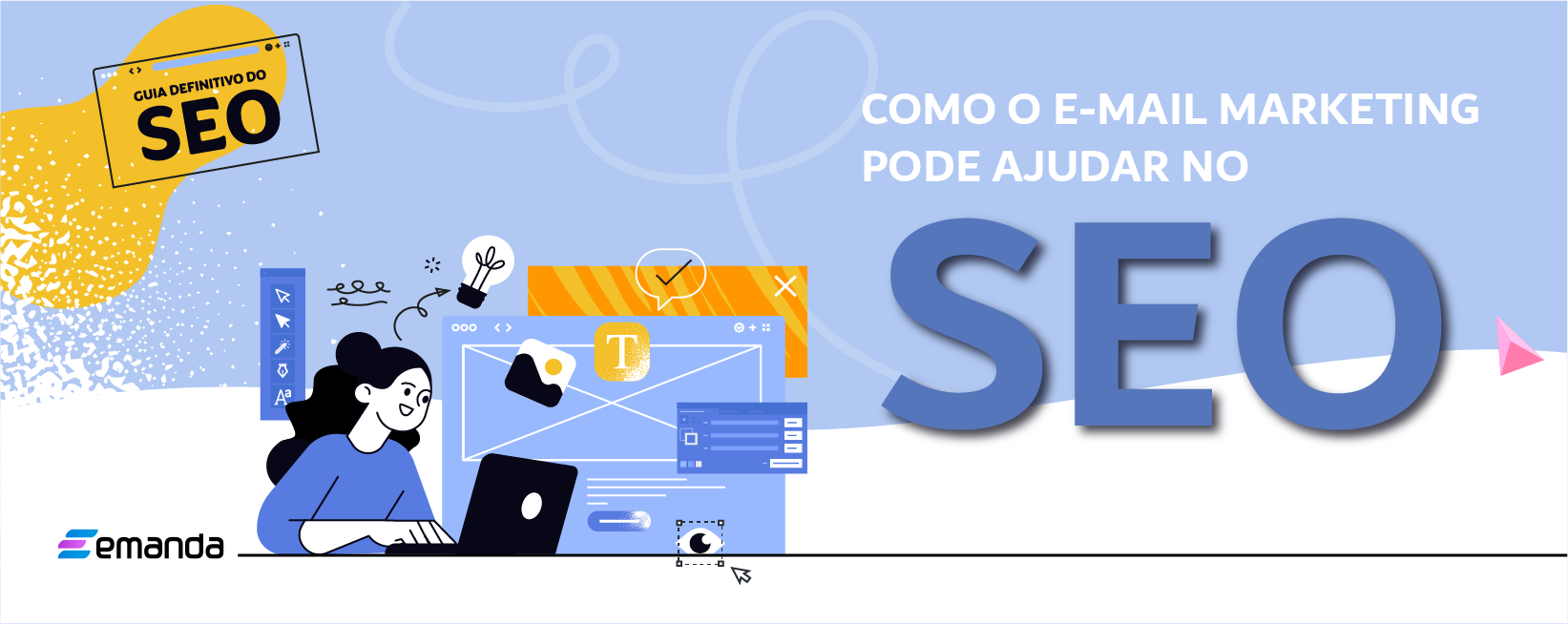 You are currently viewing O guia definitivo do SEO: como o e-mail marketing pode ajudar no SEO