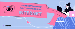 Leia mais sobre o artigo O guia definitivo do SEO: o comportamento do consumidor na internet
