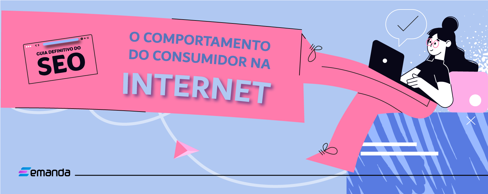 You are currently viewing O guia definitivo do SEO: o comportamento do consumidor na internet