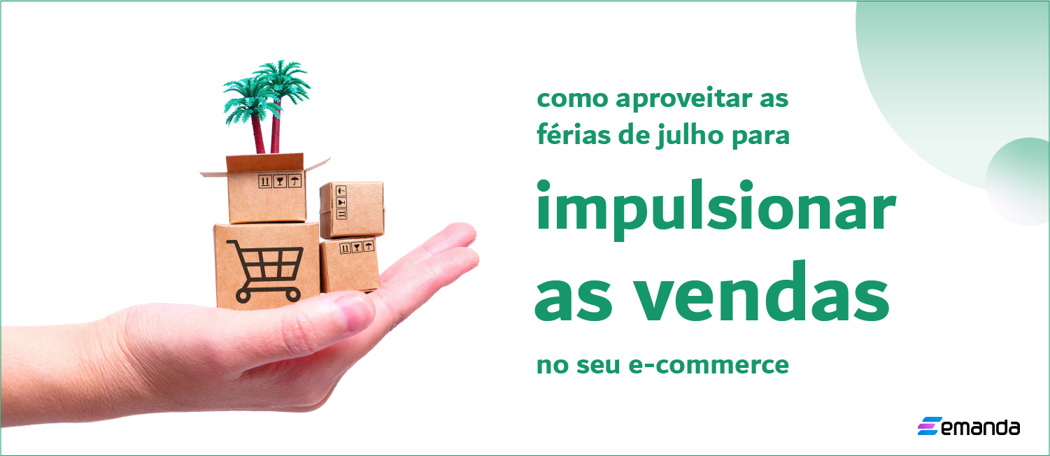 You are currently viewing Como aproveitar as férias de julho para impulsionar as vendas no e-commerce