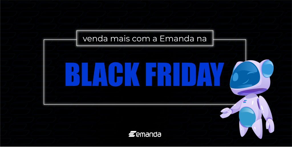 Como usar a Emanda para vender mais na Black Friday